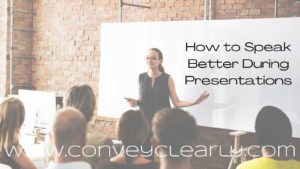 how to speak better during presentations