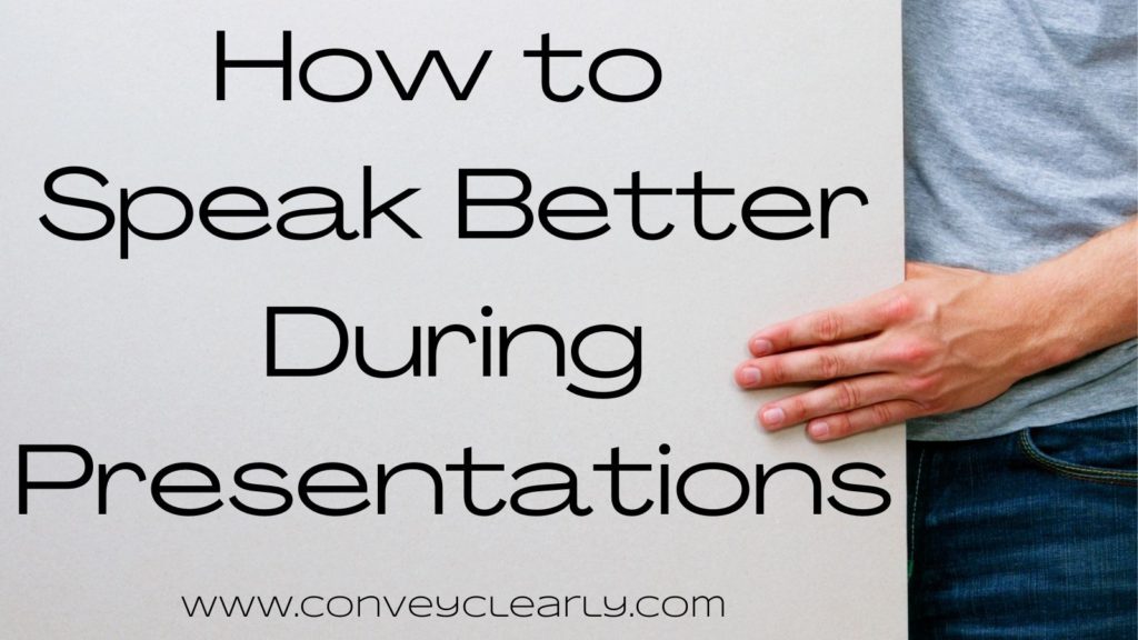 how to speak better during presentations