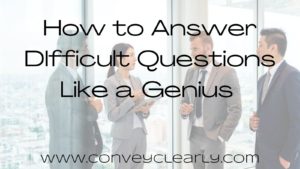 how to answer difficult questions like a genius