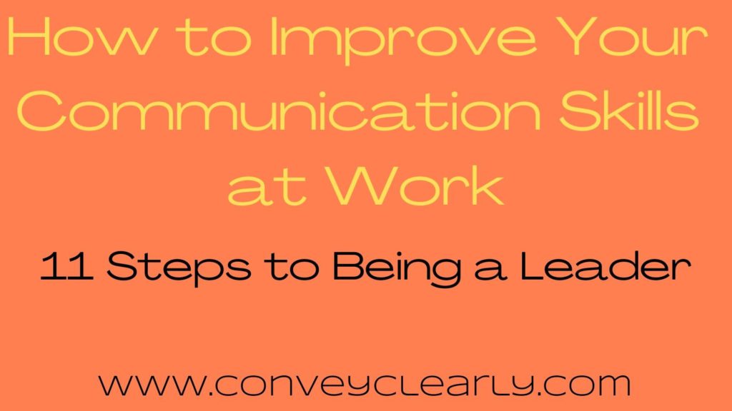 How to Improve Your Communication Skills at Work – Convey Clearly