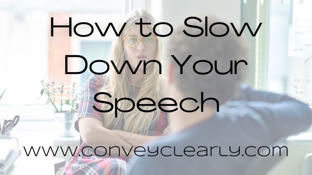how to slow down your speech