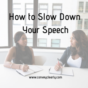 How to slow down your speech by Ita Olsen