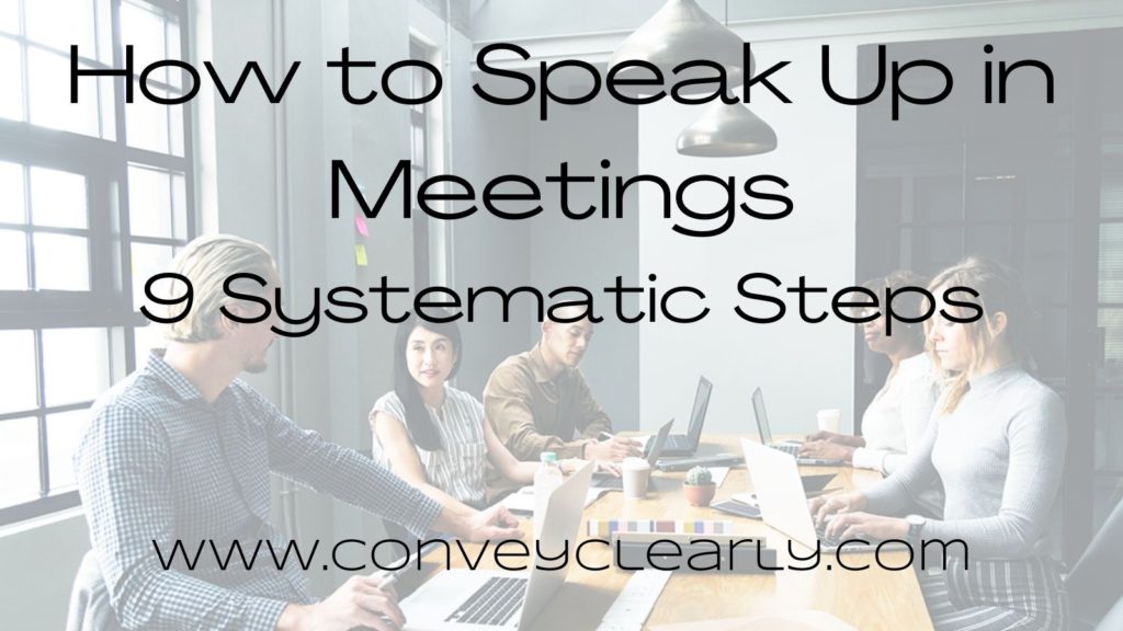 How to Speak Up in Meetings9 Systematic Steps Convey Clearly