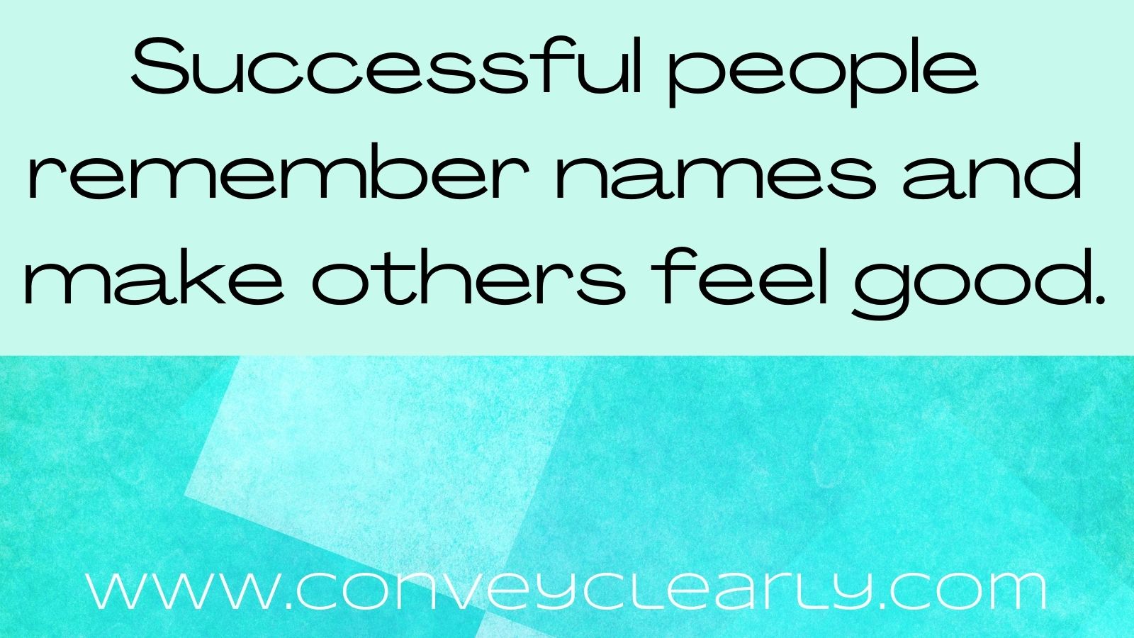 How to Remember Names & What to Do When You Don’t Convey Clearly