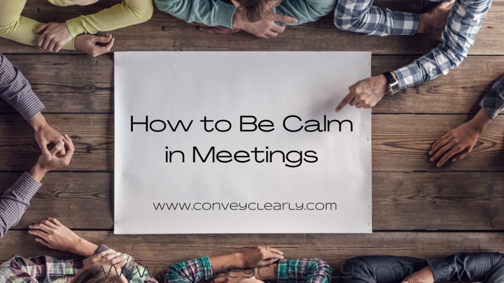 how to be calm in meetings